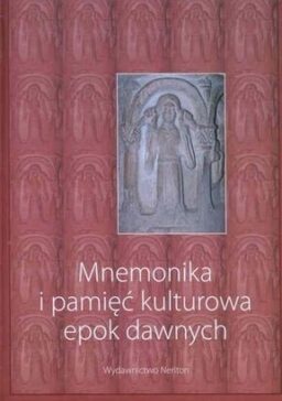 Okładka -  Mnemonika i pamięć kulturowa epok dawnych